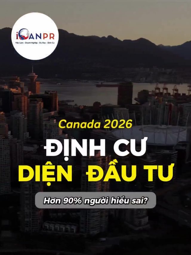90% DOANH NHÂN VIỆT HIỂU SAI VỀ ĐỊNH CƯ DIỆN ĐẦU TƯ CANADA 🛑