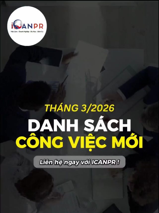 📢 [CHỈ CÒN VÀI SUẤT]: CẬP NHẬT DANH SÁCH JOB ĐỊNH CƯ CANADA MỚI NHẤT THÁNG 3.