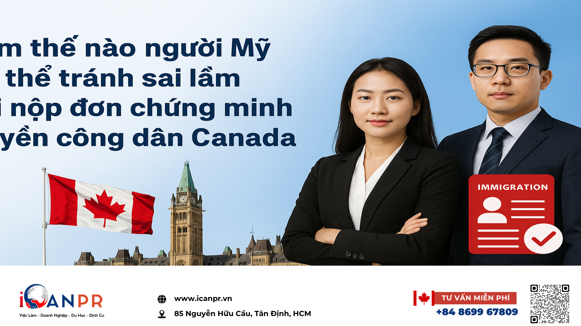 iCanPR - Làm thế nào người Mỹ có thể tránh sai lầm khi nộp đơn chứng minh quyền công dân Canada