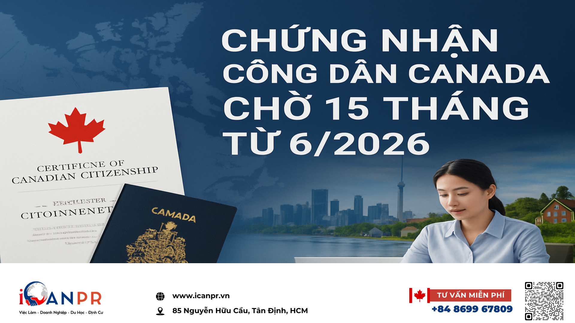 iCanPR - Chứng nhận công dân Canada chờ 15 tháng từ 6/2026