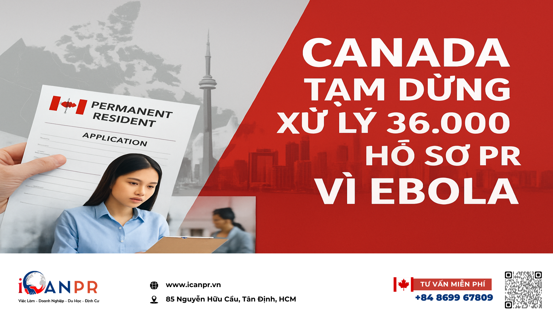 iCanPR - Canada tạm dừng xử lý 36.000 hồ sơ PR vì Ebola