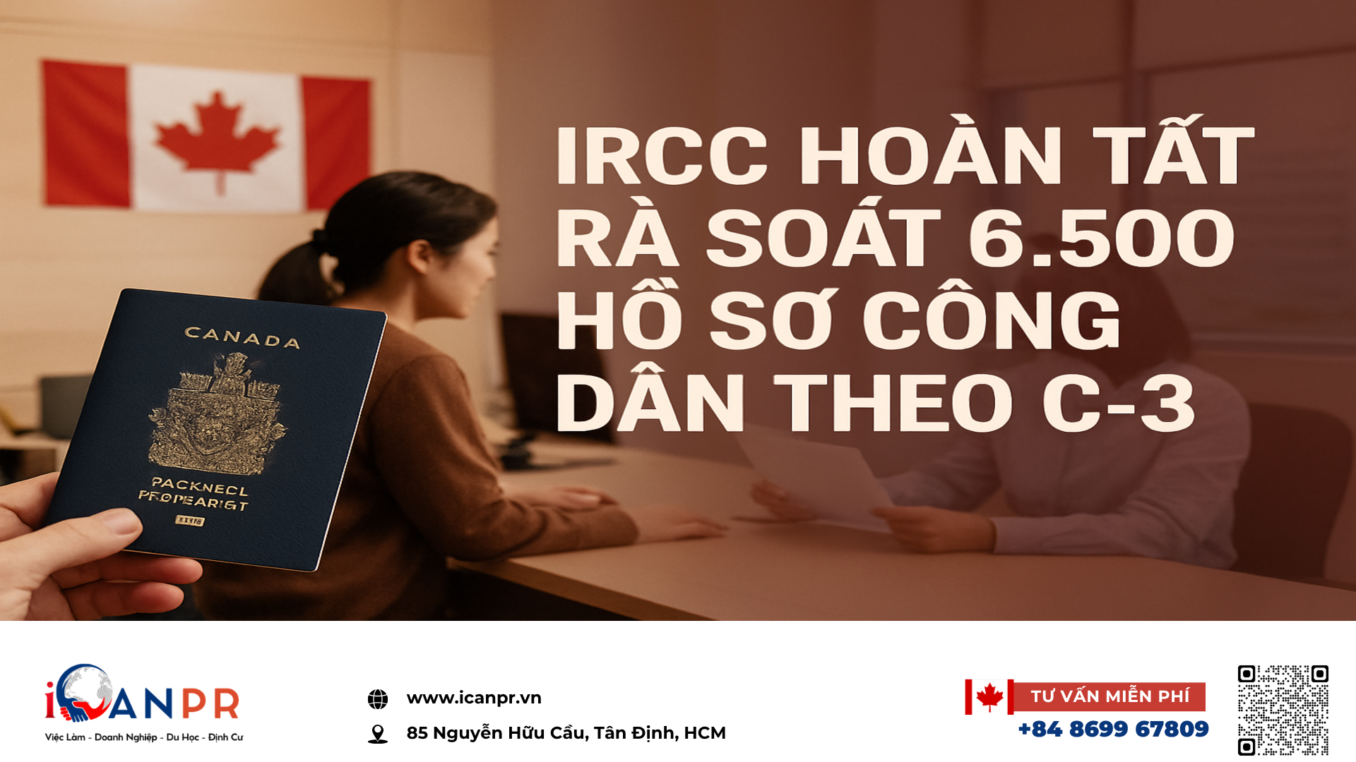 iCanPR - IRCC hoàn tất rà soát 6.500 hồ sơ công dân theo C-3
