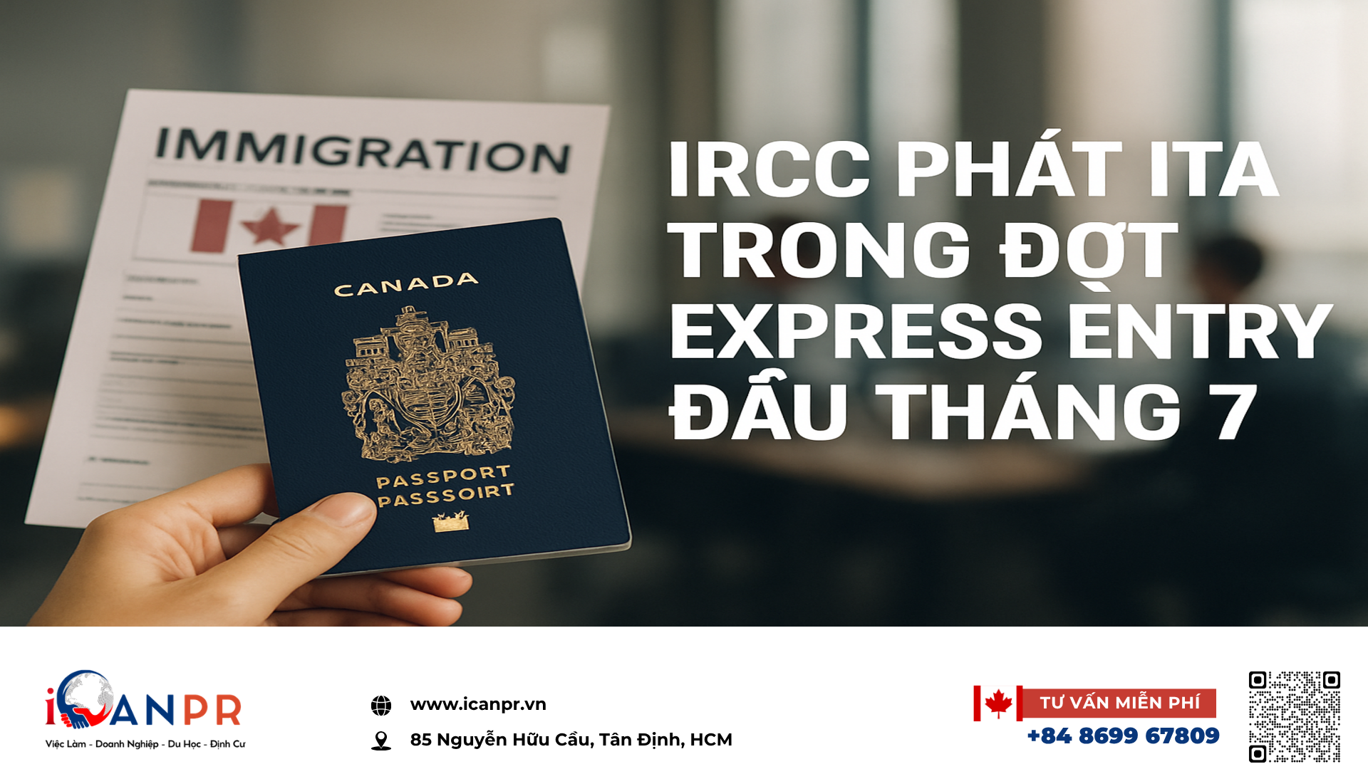 iCanPR - IRCC phát ITA trong đợt Express Entry đầu tháng 7 iCanPR - IRCC phát ITA trong đợt Express Entry đầu tháng 7