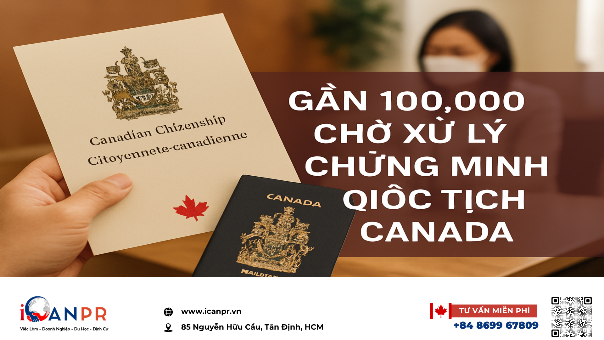 iCanPR - Gần 100.000 chờ xử lý chứng minh quốc tịch Canada iCanPR - Gần 100.000 chờ xử lý chứng minh quốc tịch Canada