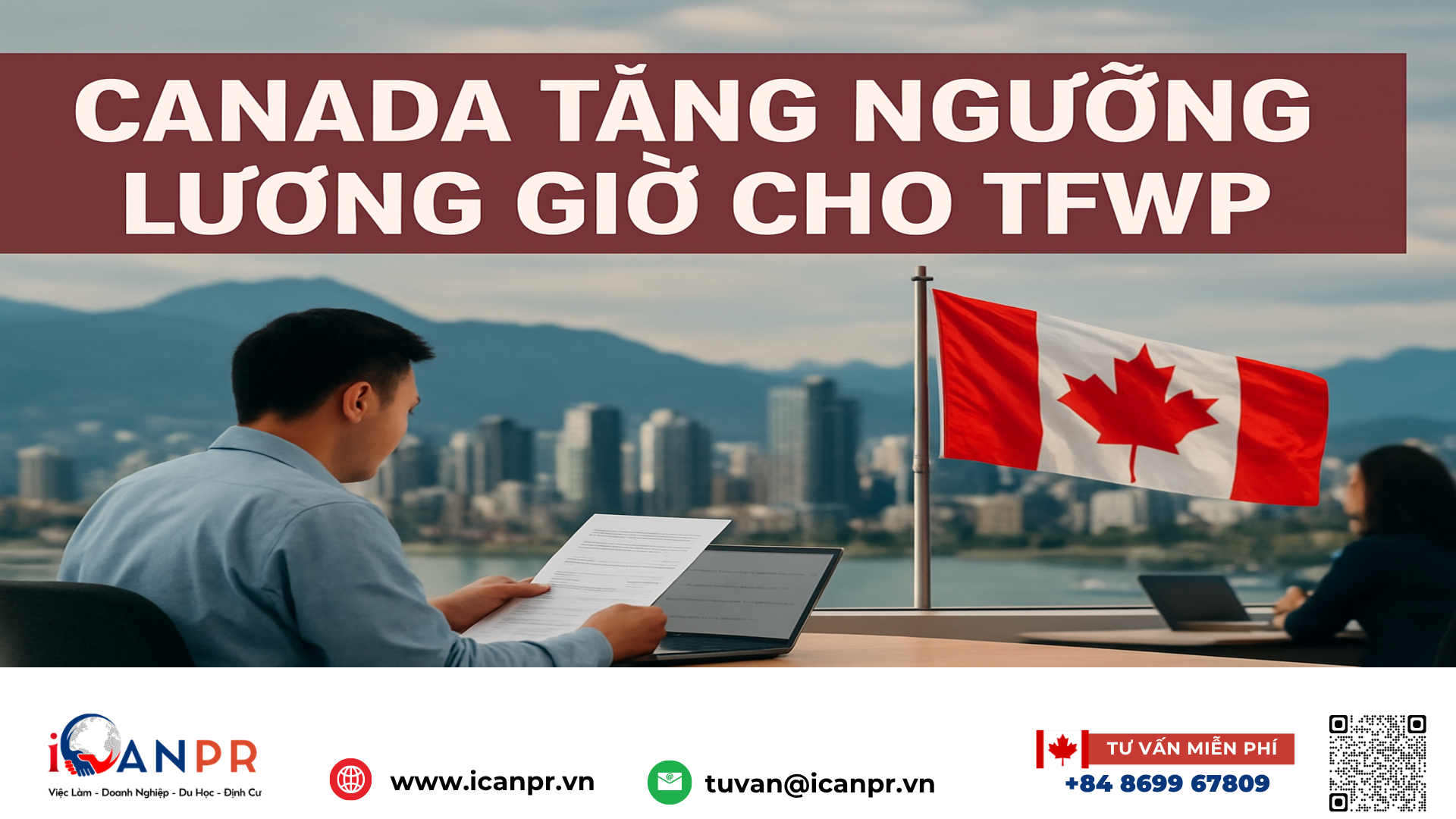 iCanPR - Canada tăng ngưỡng lương giờ cho TFWP iCanPR - Canada tăng ngưỡng lương giờ cho TFWP