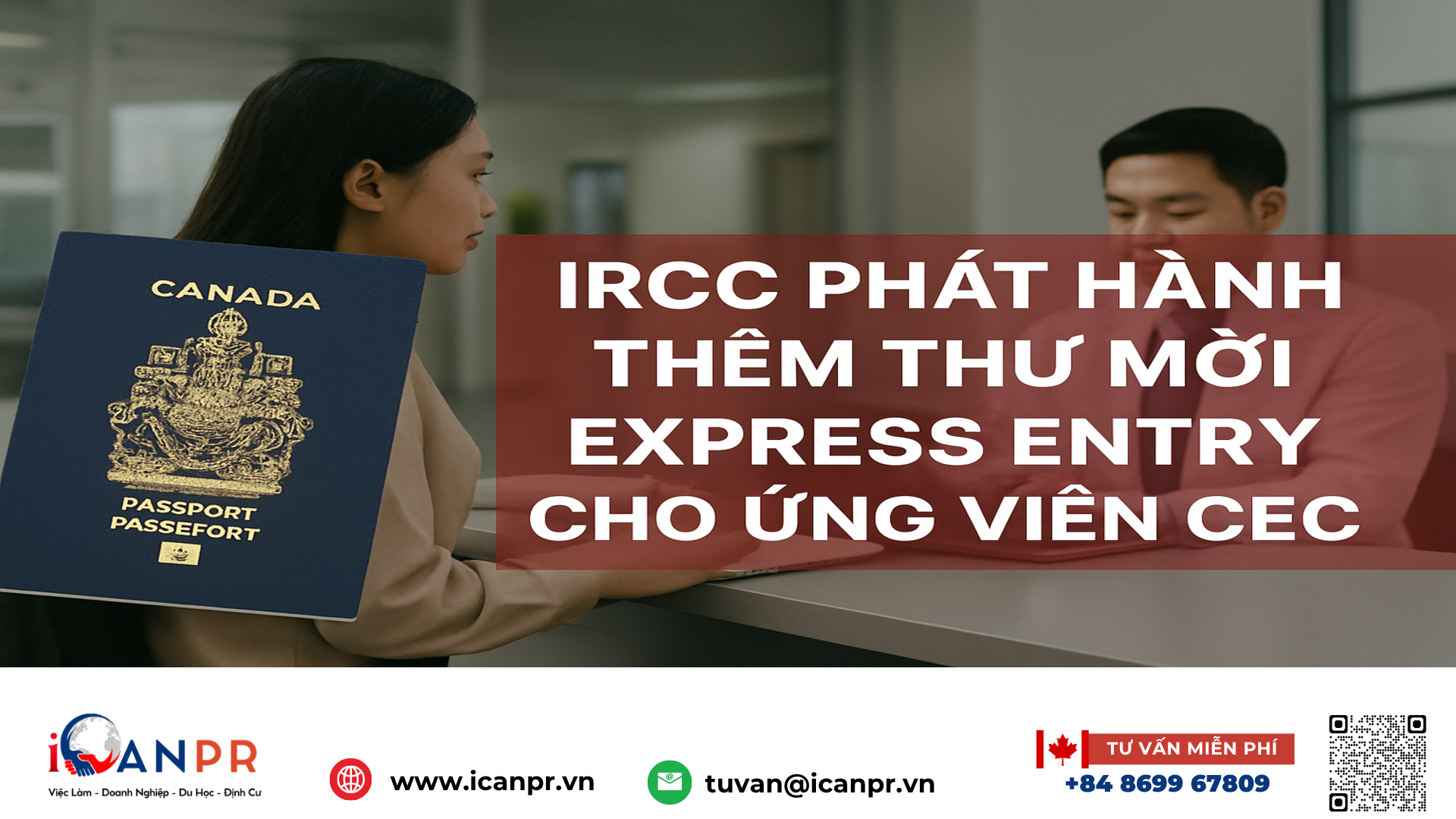 iCanPR - IRCC phát hành thêm thư mời Express Entry cho ứng viên CEC iCanPR - IRCC phát hành thêm thư mời Express Entry cho ứng viên CEC