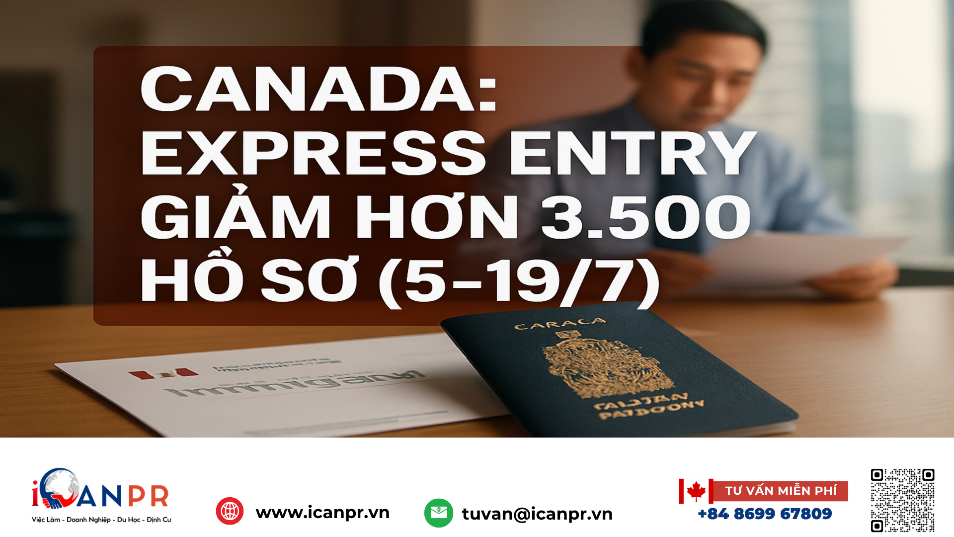iCanPR - Canada: Express Entry giảm hơn 3.500 hồ sơ (5–19/7) iCanPR - Canada: Express Entry giảm hơn 3.500 hồ sơ (5–19/7)