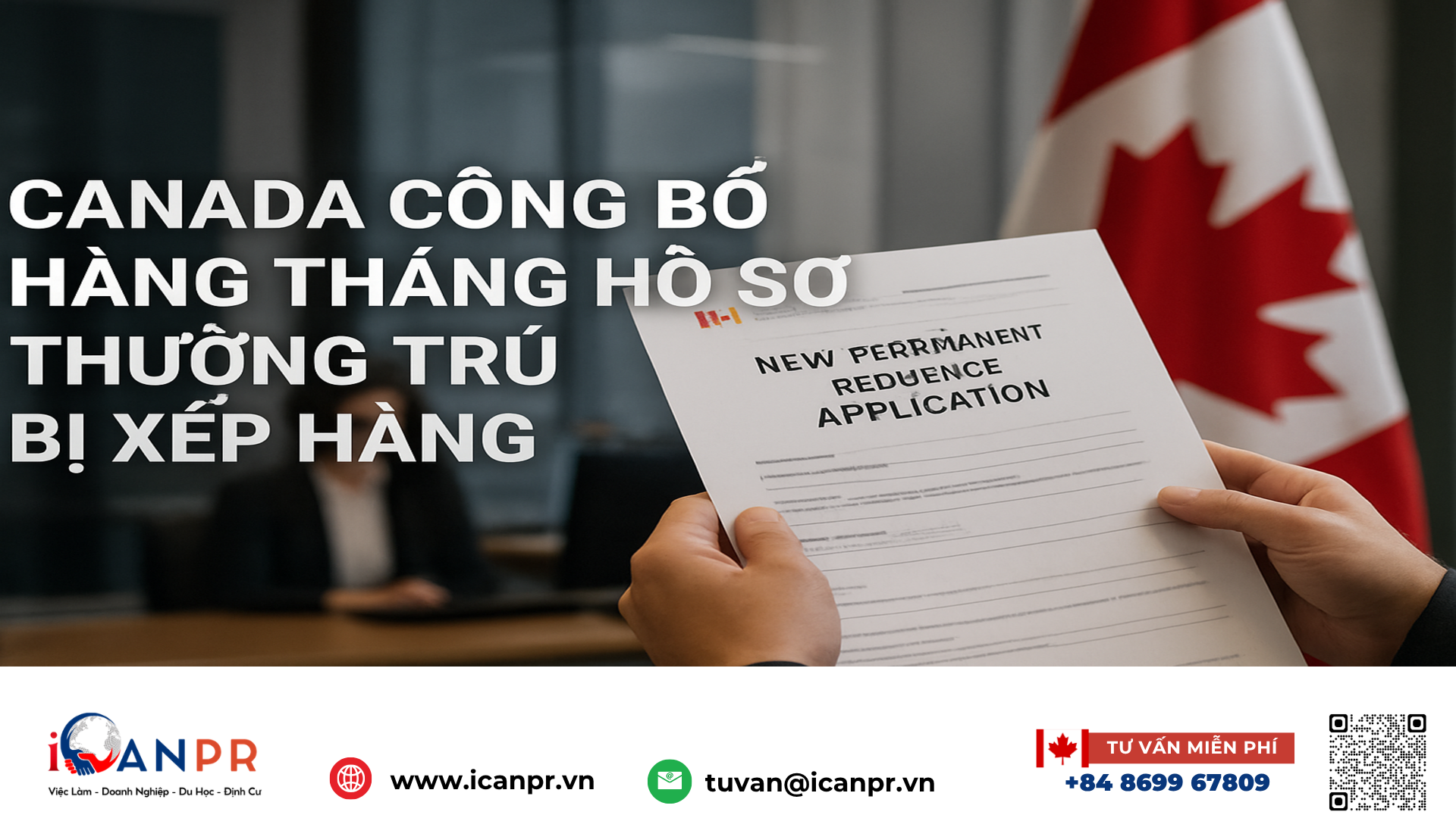 iCanPR - Canada công bố hàng tháng hồ sơ thường trú bị xếp hàng iCanPR - Canada công bố hàng tháng hồ sơ thường trú bị xếp hàng