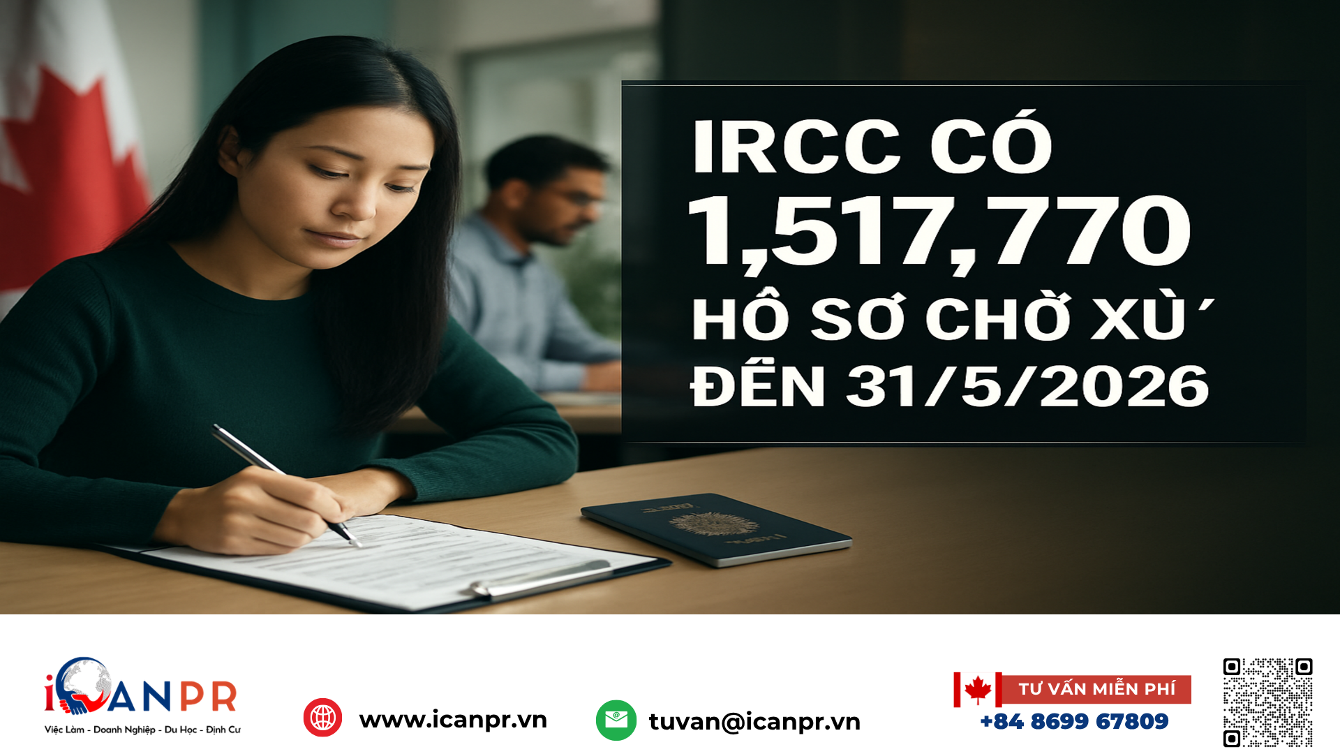 iCanPR - IRCC có 1,517,770 hồ sơ chờ xử lý đến 31/5/2026