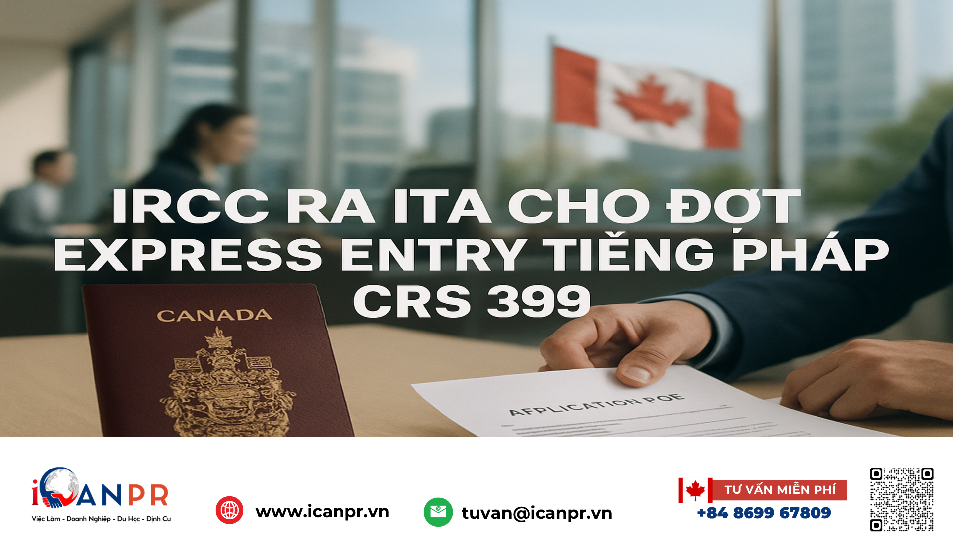 iCanPR - IRCC ra ITA cho đợt Express Entry tiếng Pháp, CRS 399