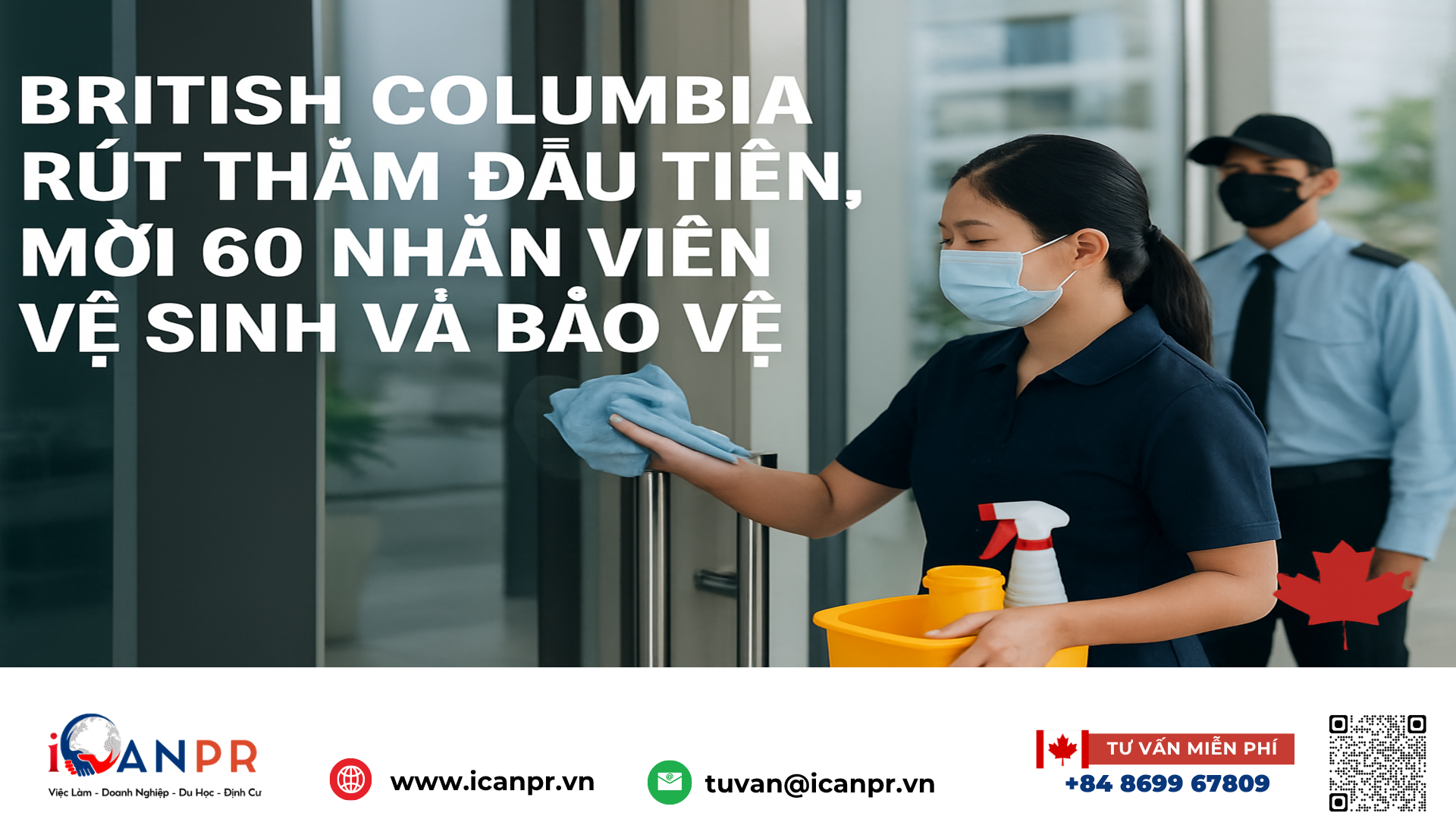 iCanPR - British Columbia rút thăm đầu tiên, mời 60 nhân viên vệ sinh và bảo vệ iCanPR - British Columbia rút thăm đầu tiên, mời 60 nhân viên vệ sinh và bảo vệ
