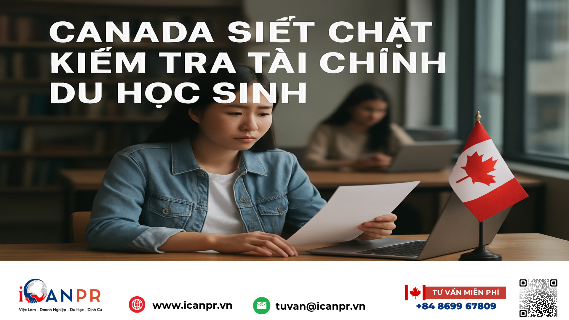 iCanPR - Canada siết chặt kiểm tra tài chính du học sinh iCanPR - Canada siết chặt kiểm tra tài chính du học sinh