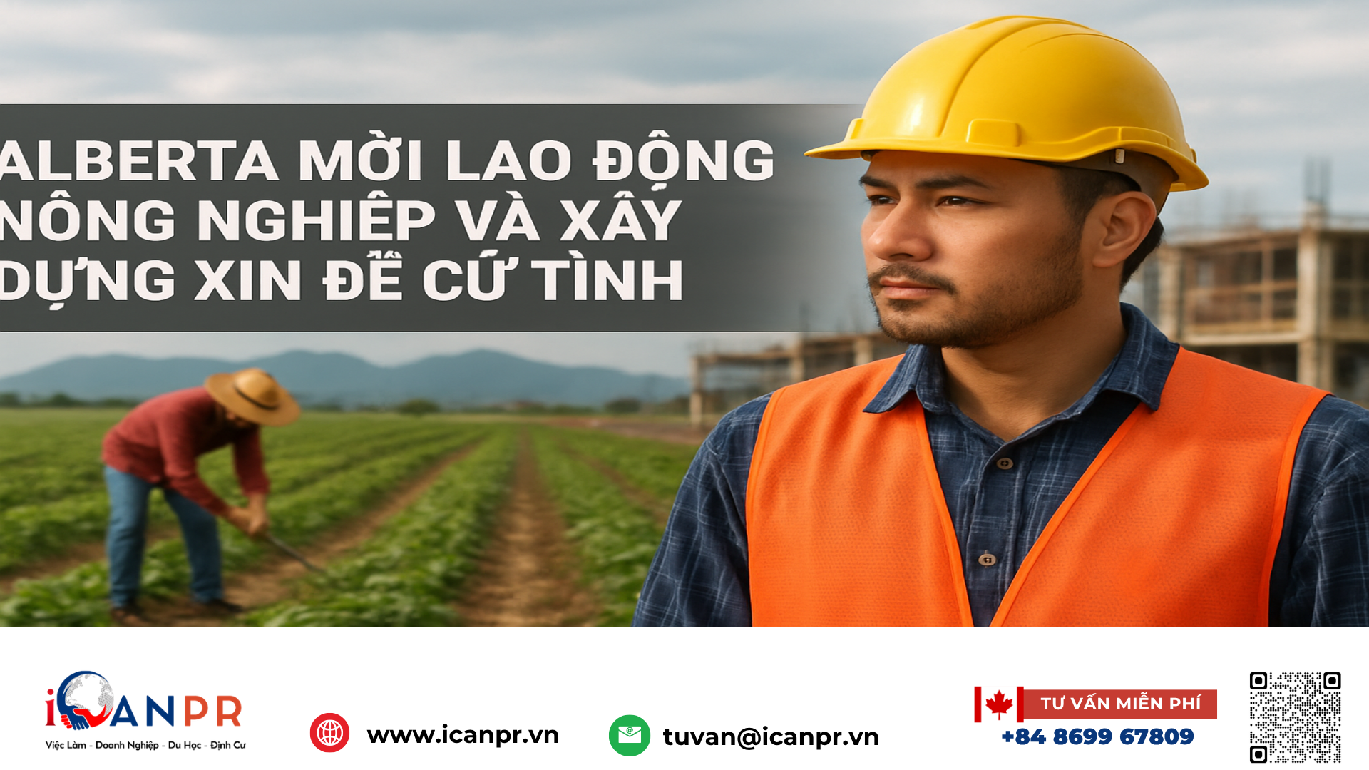 iCanPR - Alberta mời lao động nông nghiệp và xây dựng xin đề cử tỉnh iCanPR - Alberta mời lao động nông nghiệp và xây dựng xin đề cử tỉnh