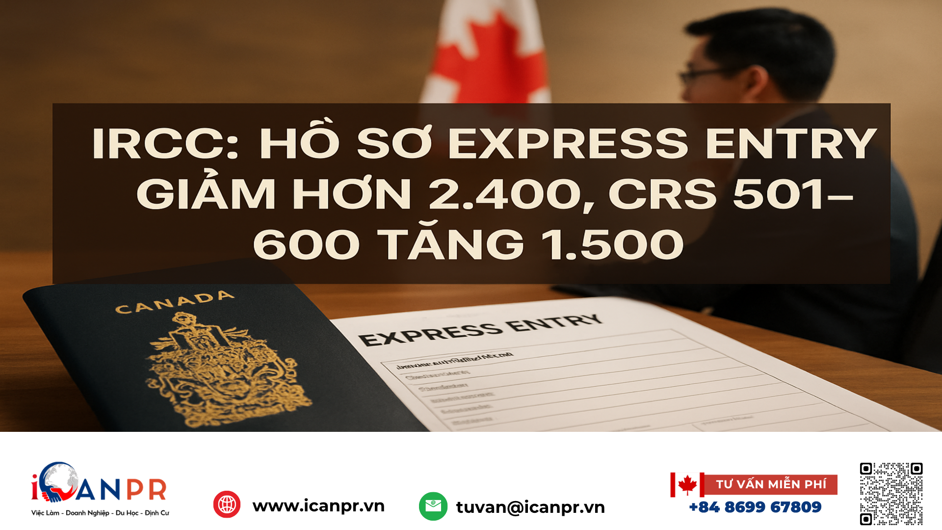 iCanPR - IRCC: Hồ sơ Express Entry giảm hơn 2.400, CRS 501–600 tăng 1.500 iCanPR - IRCC: Hồ sơ Express Entry giảm hơn 2.400, CRS 501–600 tăng 1.500