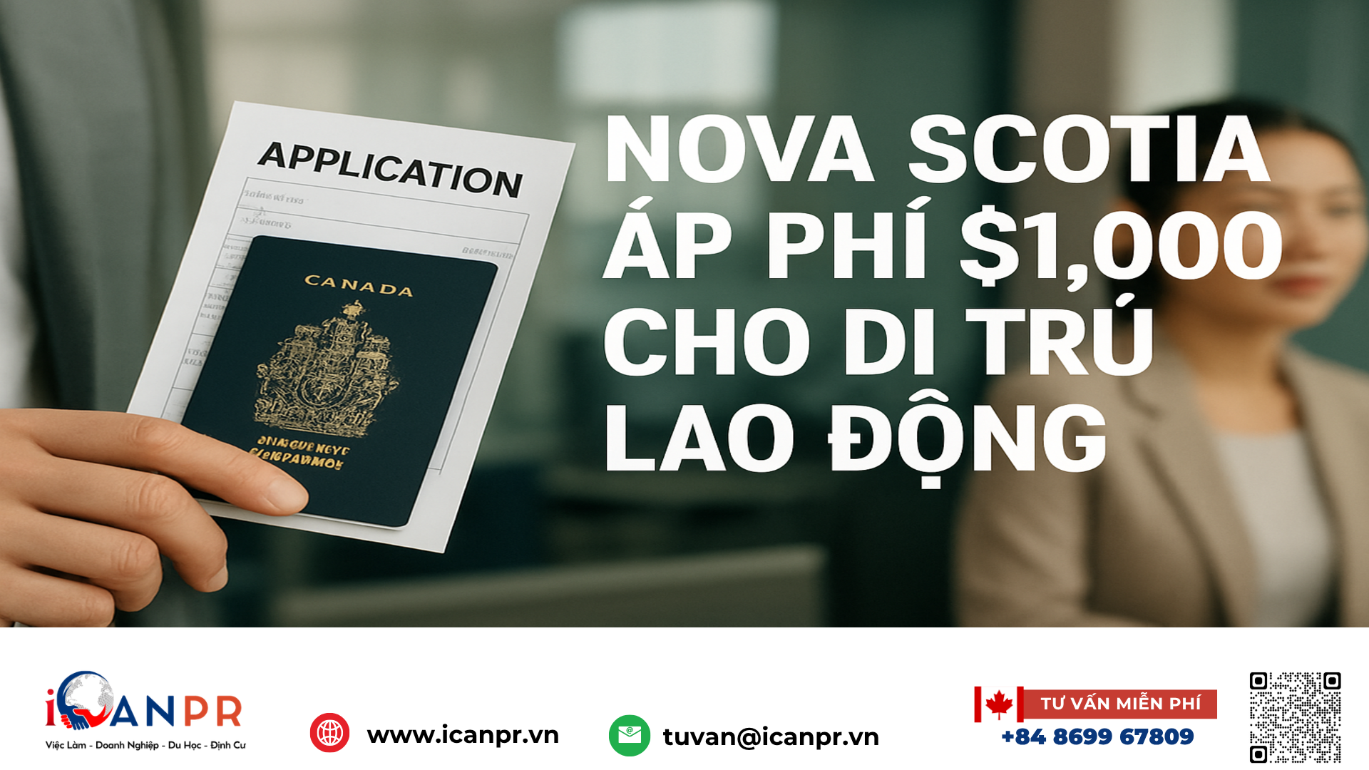 iCanPR - Nova Scotia áp phí $1,000 cho di trú lao động iCanPR - Nova Scotia áp phí $1,000 cho di trú lao động