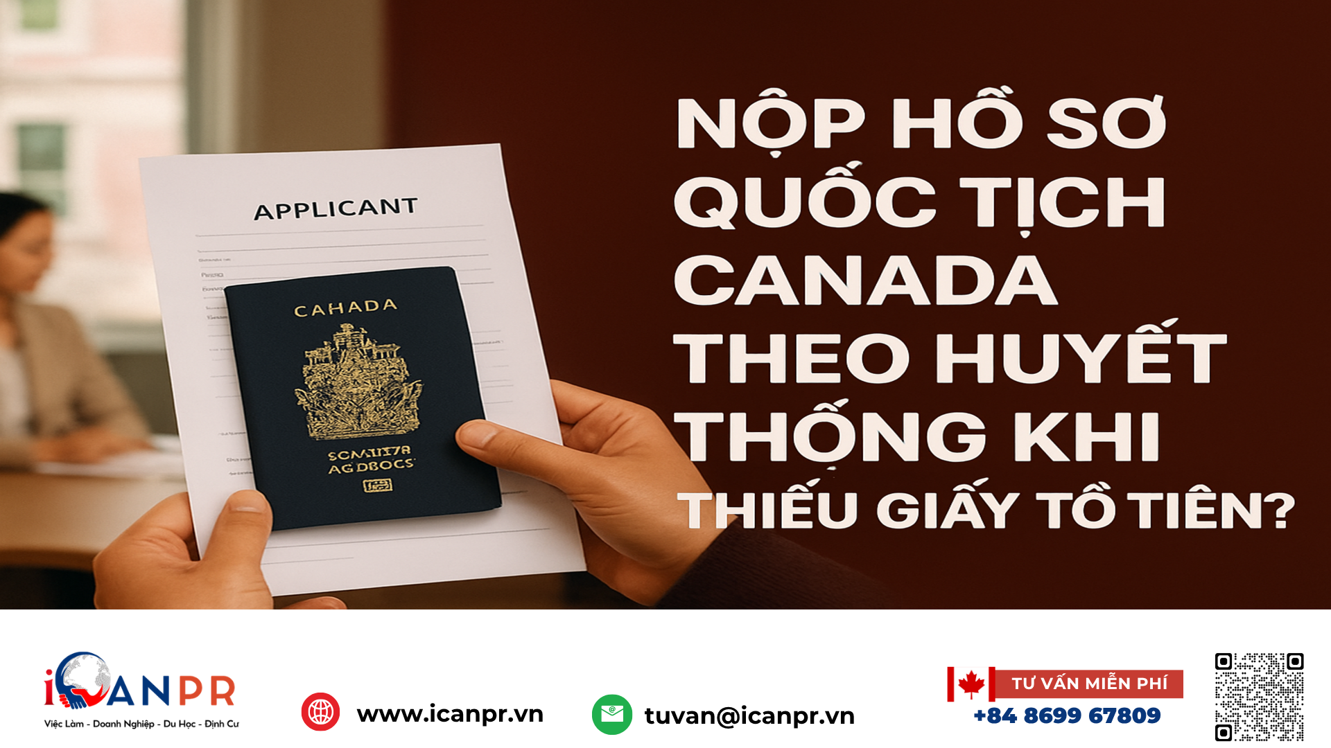iCanPR - Nộp hồ sơ quốc tịch Canada theo huyết thống khi thiếu giấy tổ tiên?