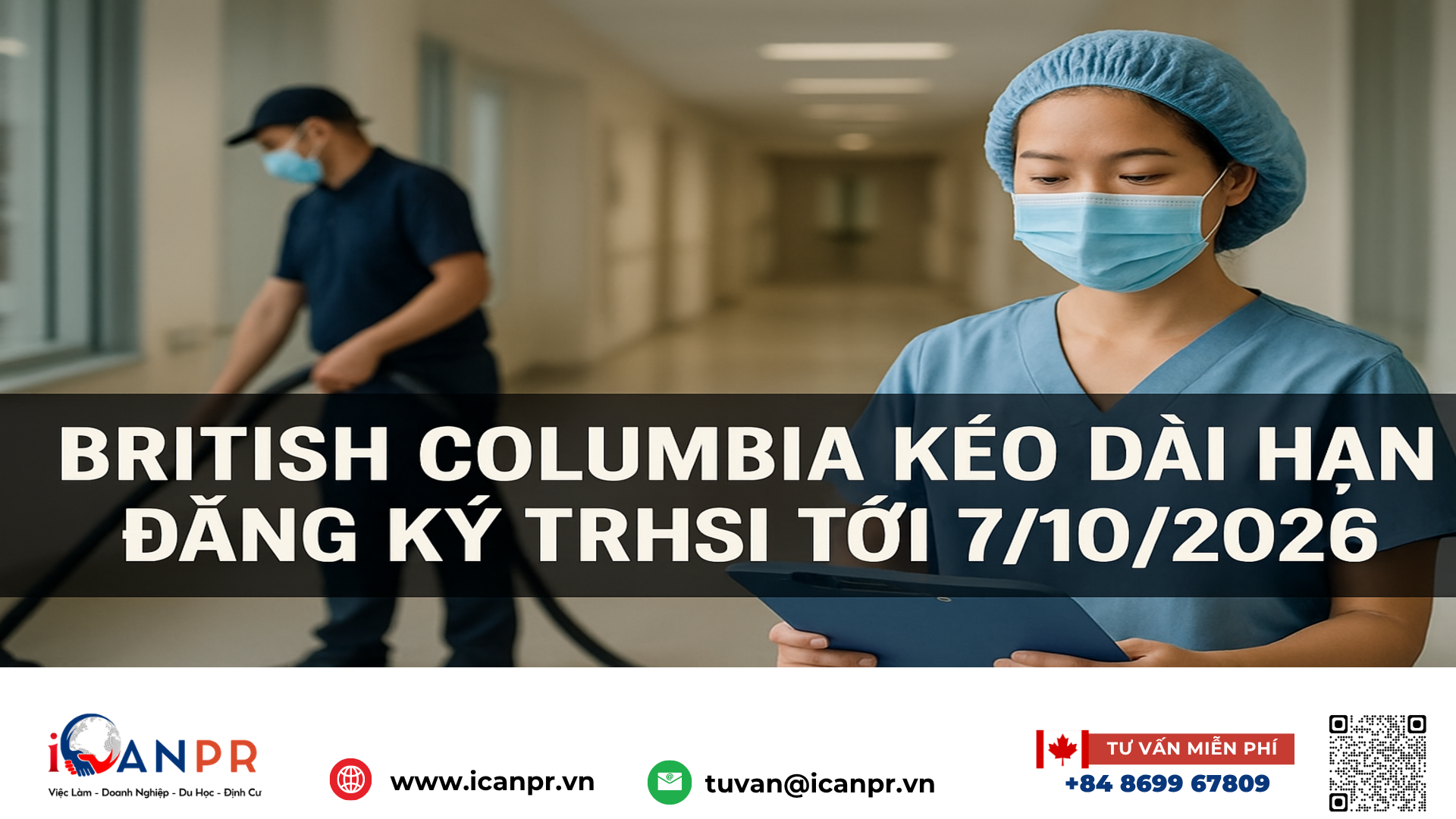 iCanPR - British Columbia kéo dài hạn đăng ký TRHSI tới 7/10/2026 iCanPR - British Columbia kéo dài hạn đăng ký TRHSI tới 7/10/2026