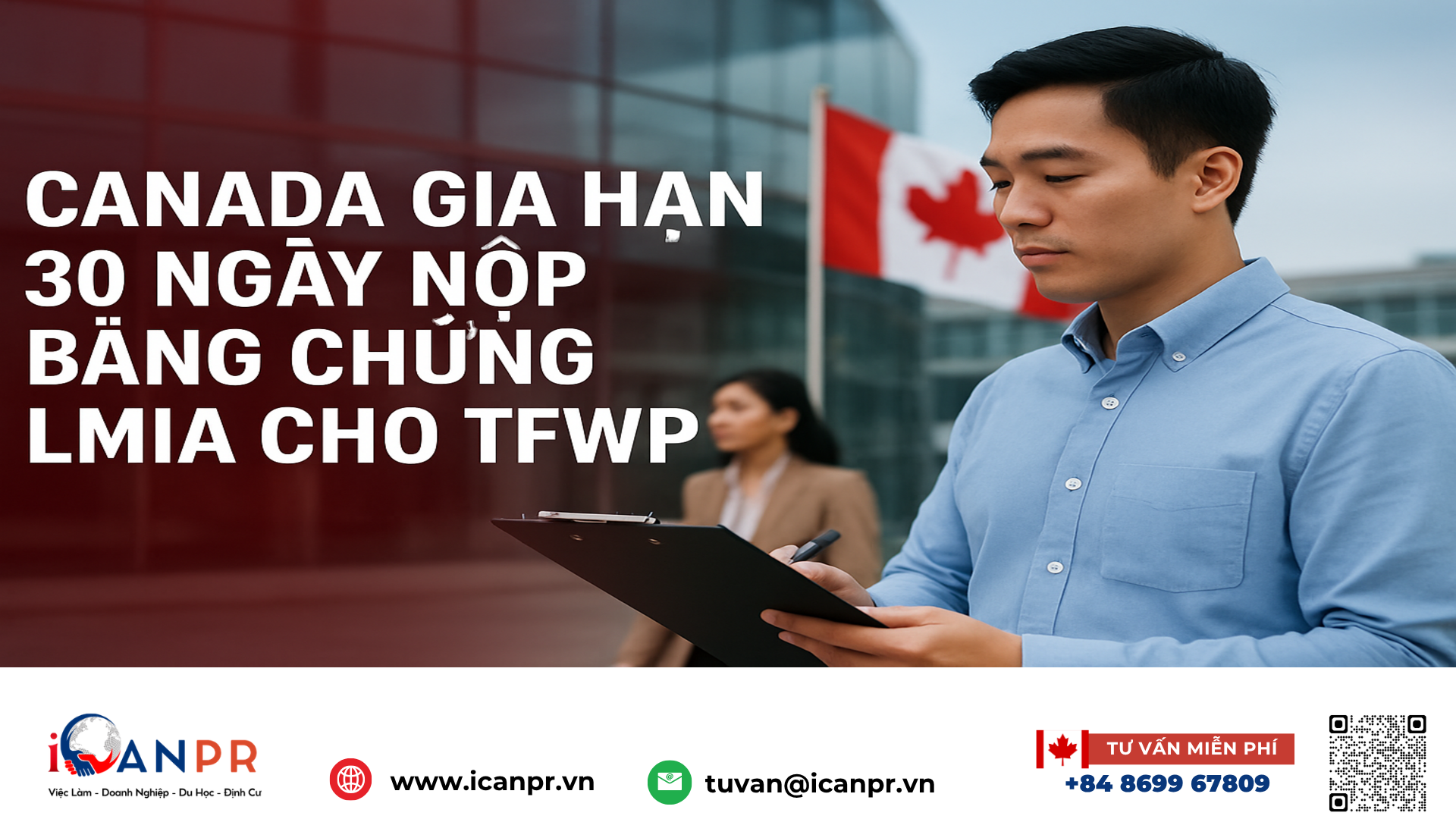 iCanPR - Canada gia hạn 30 ngày nộp bằng chứng LMIA cho TFWP