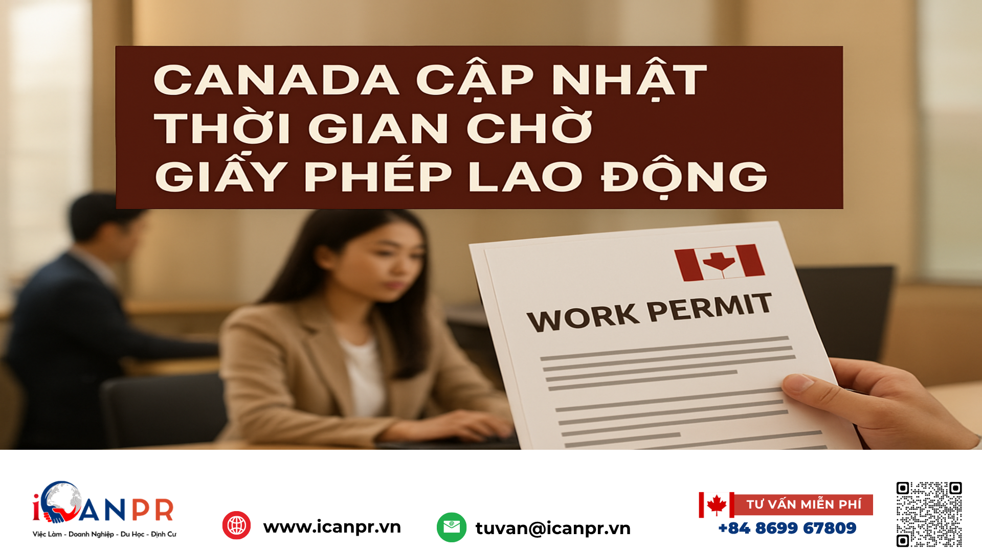 iCanPR - Canada cập nhật thời gian chờ giấy phép lao động iCanPR - Canada cập nhật thời gian chờ giấy phép lao động