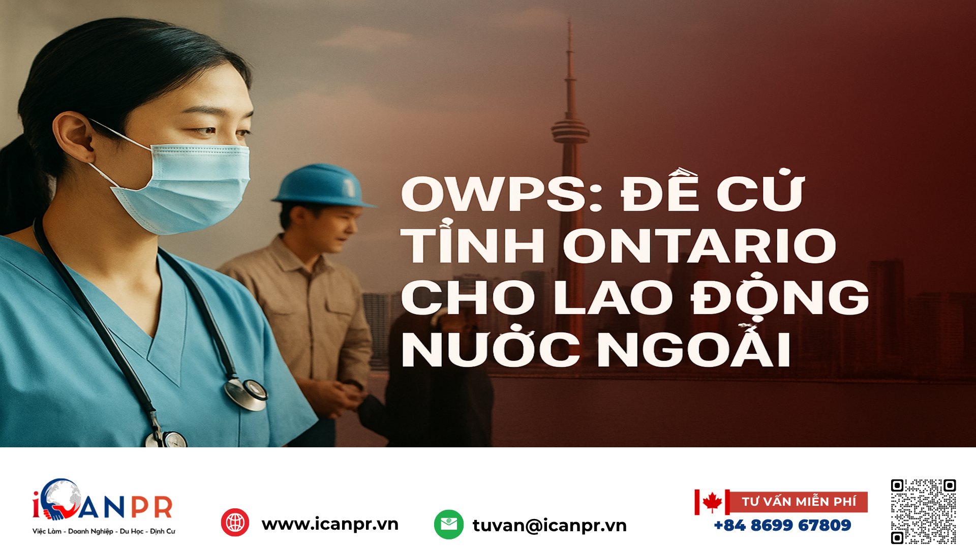 iCanPR - OWPS: Đề cử tỉnh Ontario cho lao động nước ngoài iCanPR - OWPS: Đề cử tỉnh Ontario cho lao động nước ngoài