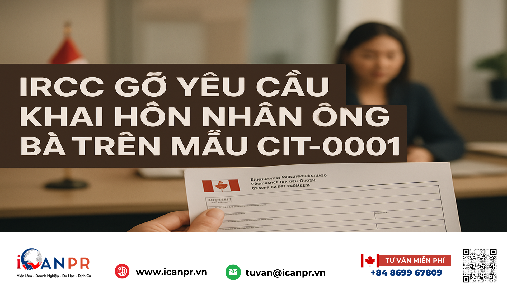 iCanPR - IRCC gỡ yêu cầu khai hôn nhân ông bà trên mẫu CIT‑0001 iCanPR - IRCC gỡ yêu cầu khai hôn nhân ông bà trên mẫu CIT‑0001