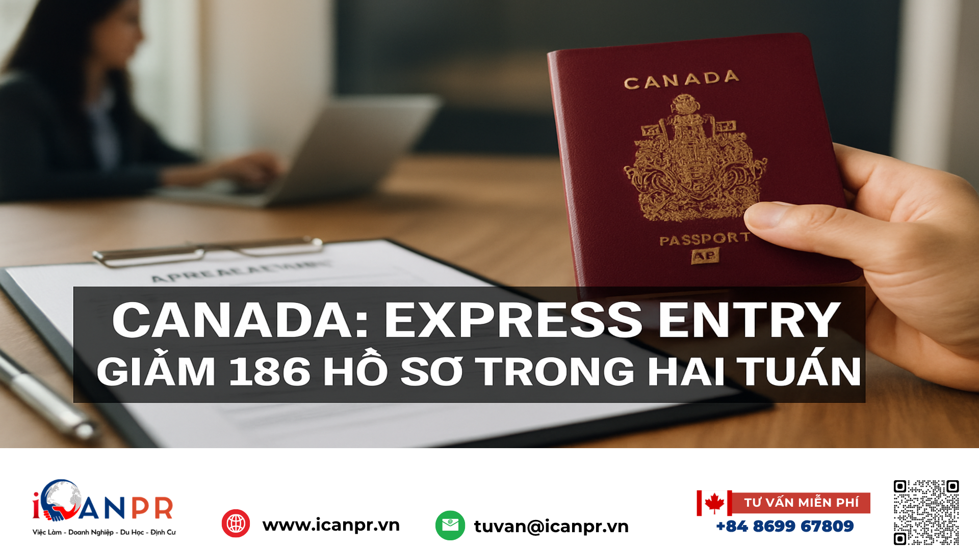 iCanPR - Canada: Express Entry giảm 186 hồ sơ trong hai tuần