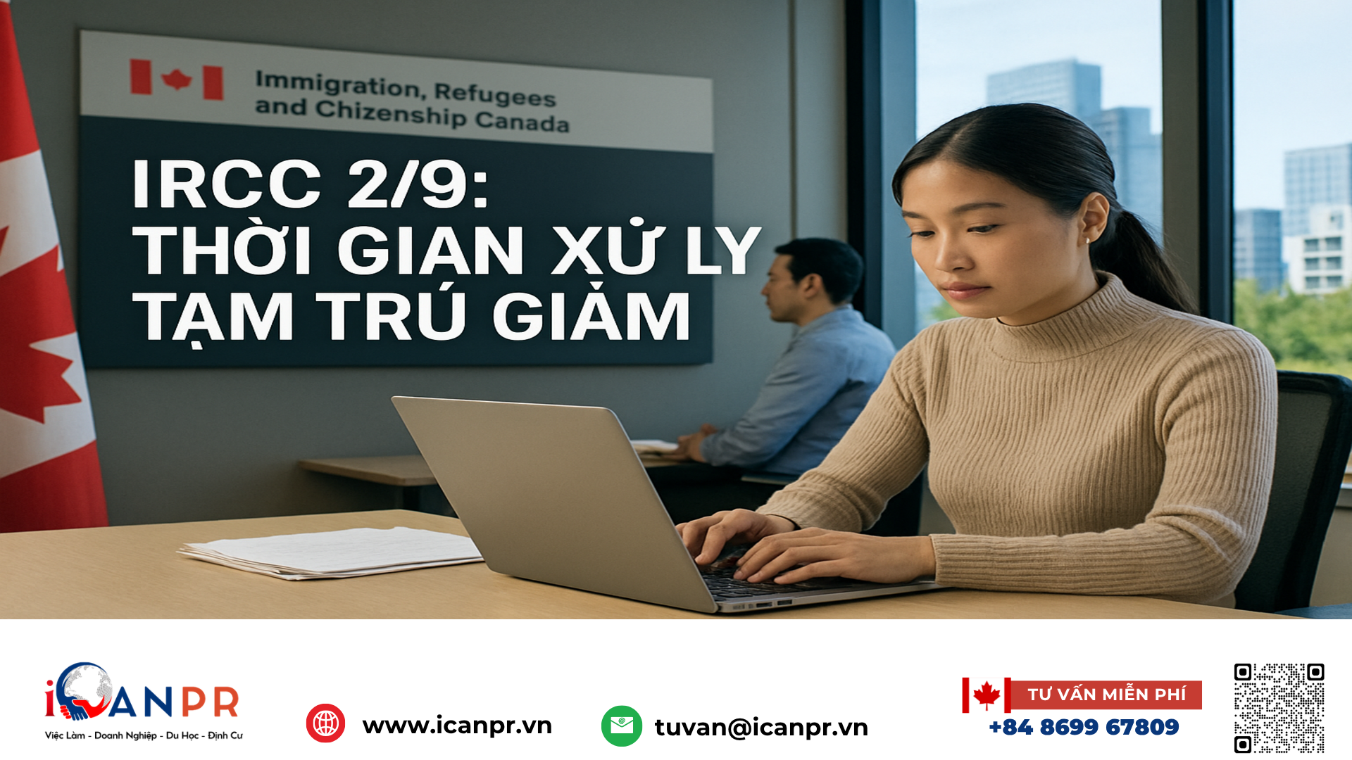 iCanPR - IRCC 2/9: Thời gian xử lý tạm trú giảm iCanPR - IRCC 2/9: Thời gian xử lý tạm trú giảm