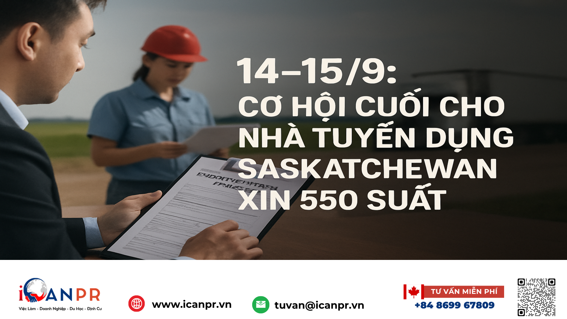 iCanPR - 14–15/9: Cơ hội cuối cho nhà tuyển dụng Saskatchewan xin 550 suất iCanPR - 14–15/9: Cơ hội cuối cho nhà tuyển dụng Saskatchewan xin 550 suất