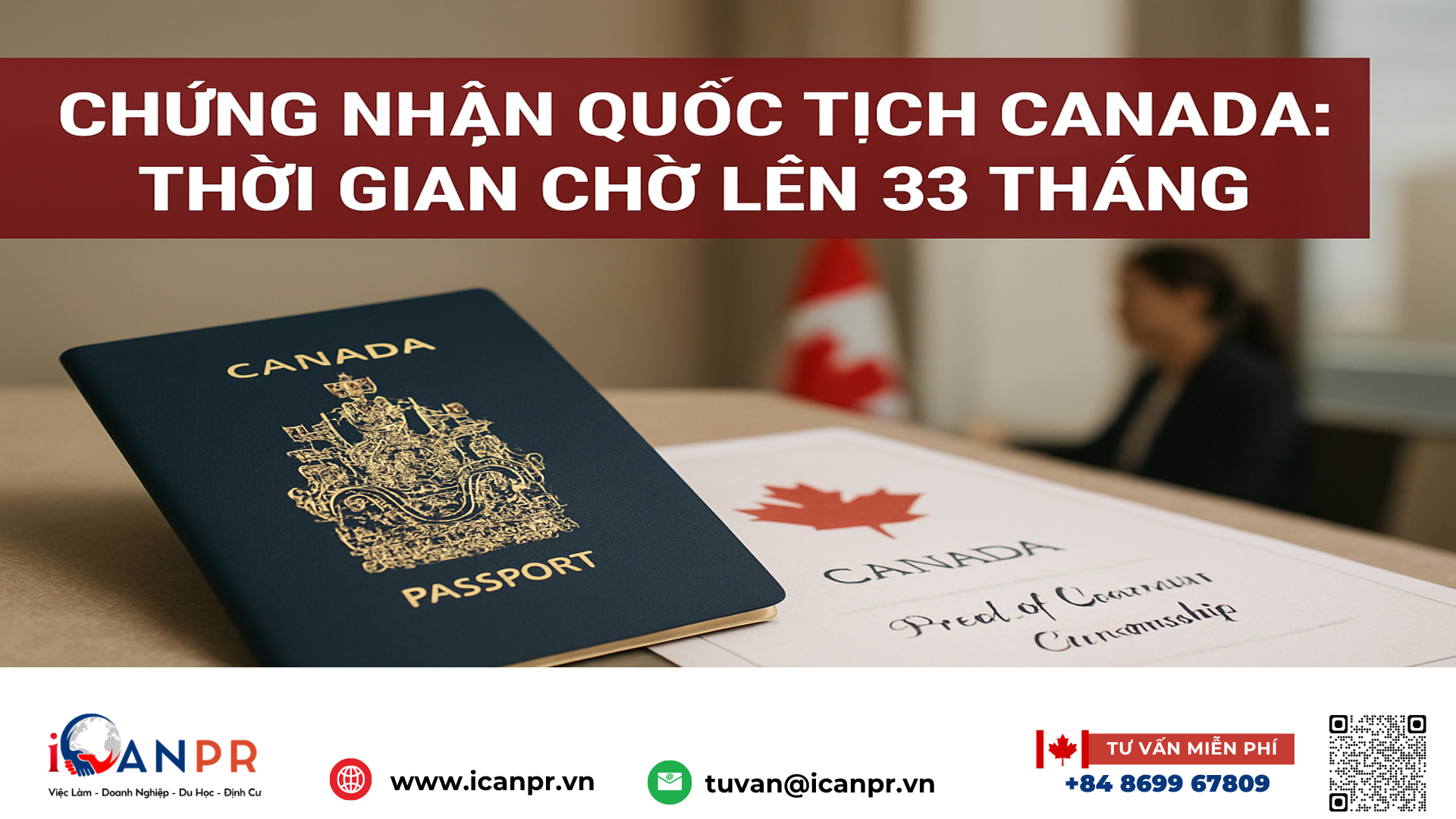 iCanPR - Chứng nhận quốc tịch Canada: thời gian chờ lên 33 tháng