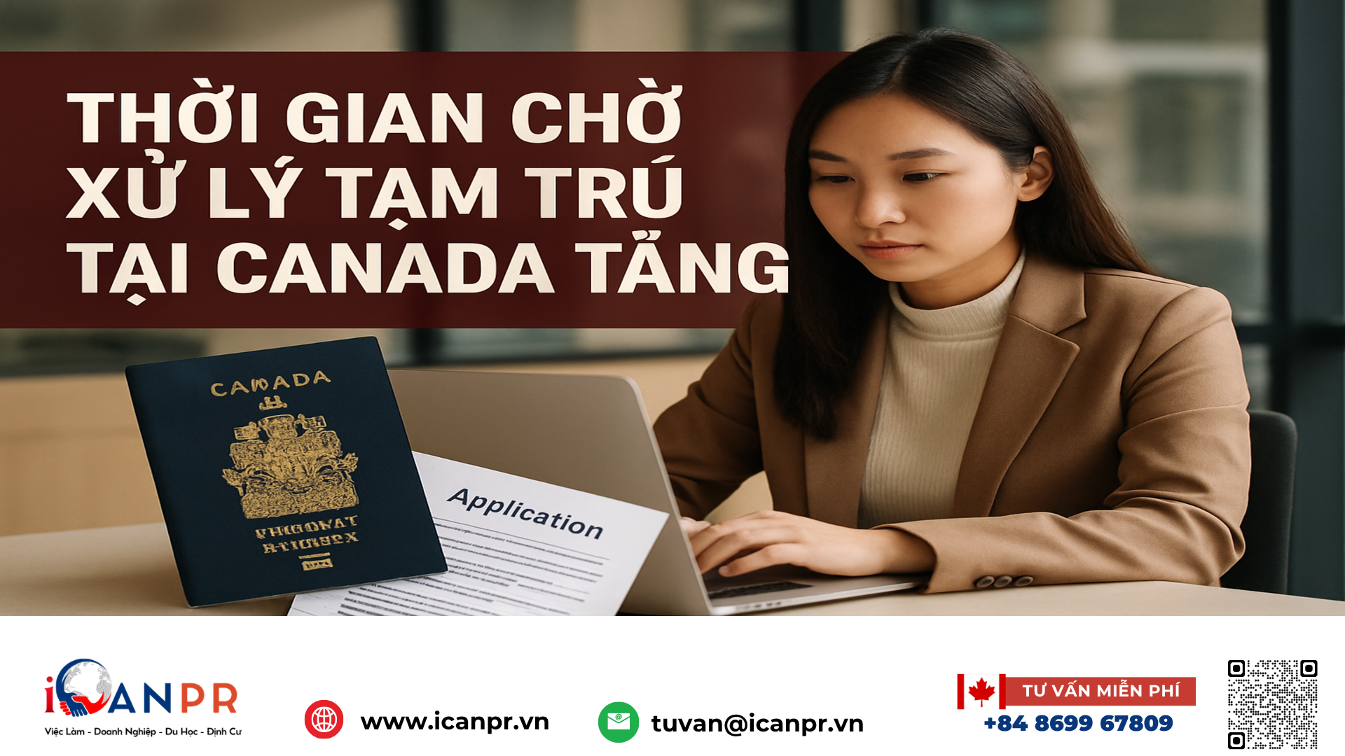 iCanPR - Thời gian chờ xử lý tạm trú tại Canada tăng iCanPR - Thời gian chờ xử lý tạm trú tại Canada tăng