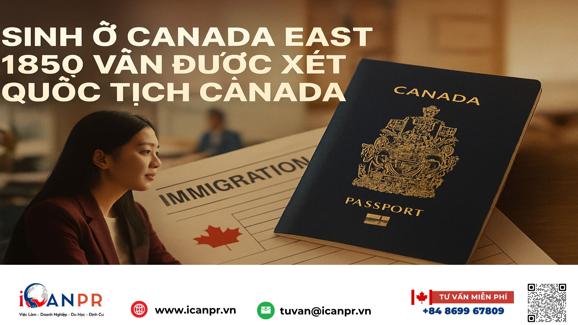 iCanPR - Sinh ở Canada East 1850 vẫn được xét quốc tịch Canada iCanPR - Sinh ở Canada East 1850 vẫn được xét quốc tịch Canada