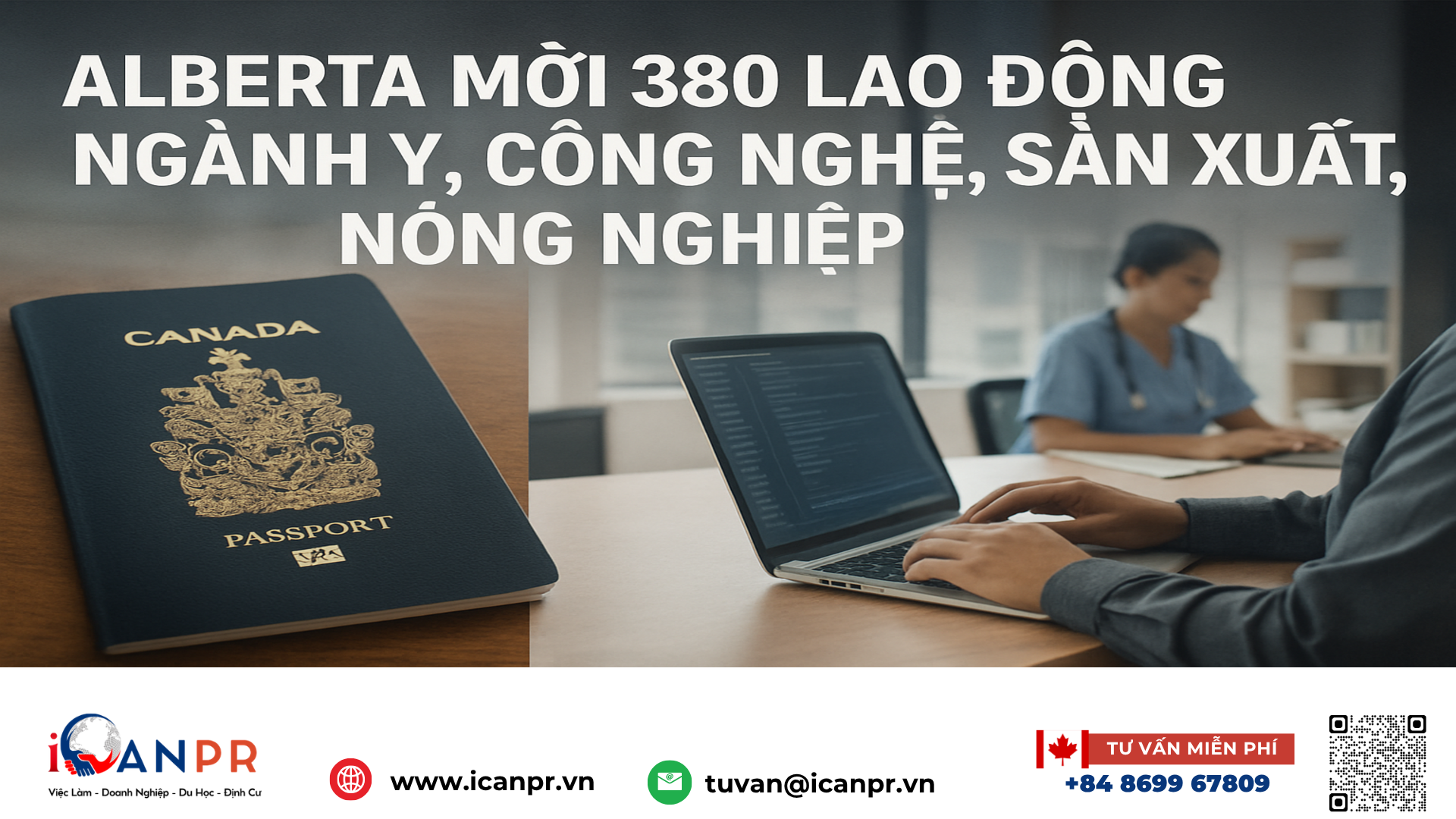 iCanPR - Alberta mời 380 lao động ngành y, công nghệ, sản xuất, nông nghiệp