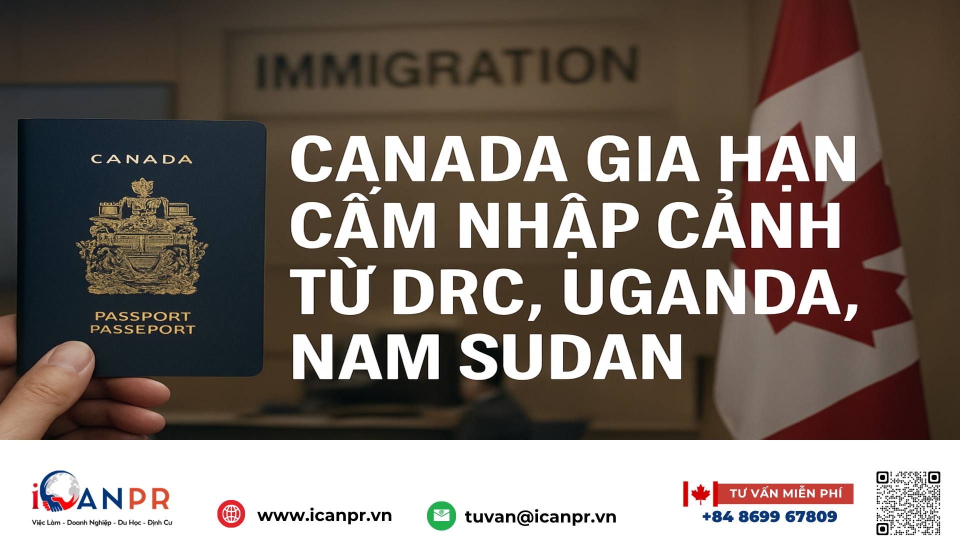 iCanPR - Canada gia hạn cấm nhập cảnh từ DRC, Uganda, Nam Sudan iCanPR - Canada gia hạn cấm nhập cảnh từ DRC, Uganda, Nam Sudan