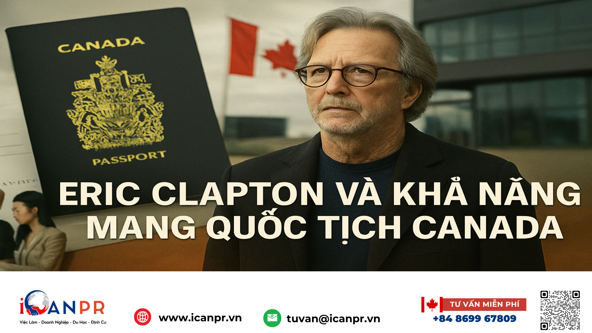 iCanPR - Eric Clapton và khả năng mang quốc tịch Canada
