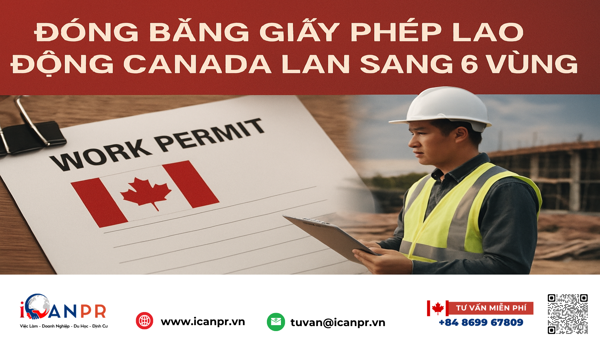 iCanPR - Đóng băng giấy phép lao động Canada lan sang 6 vùng
