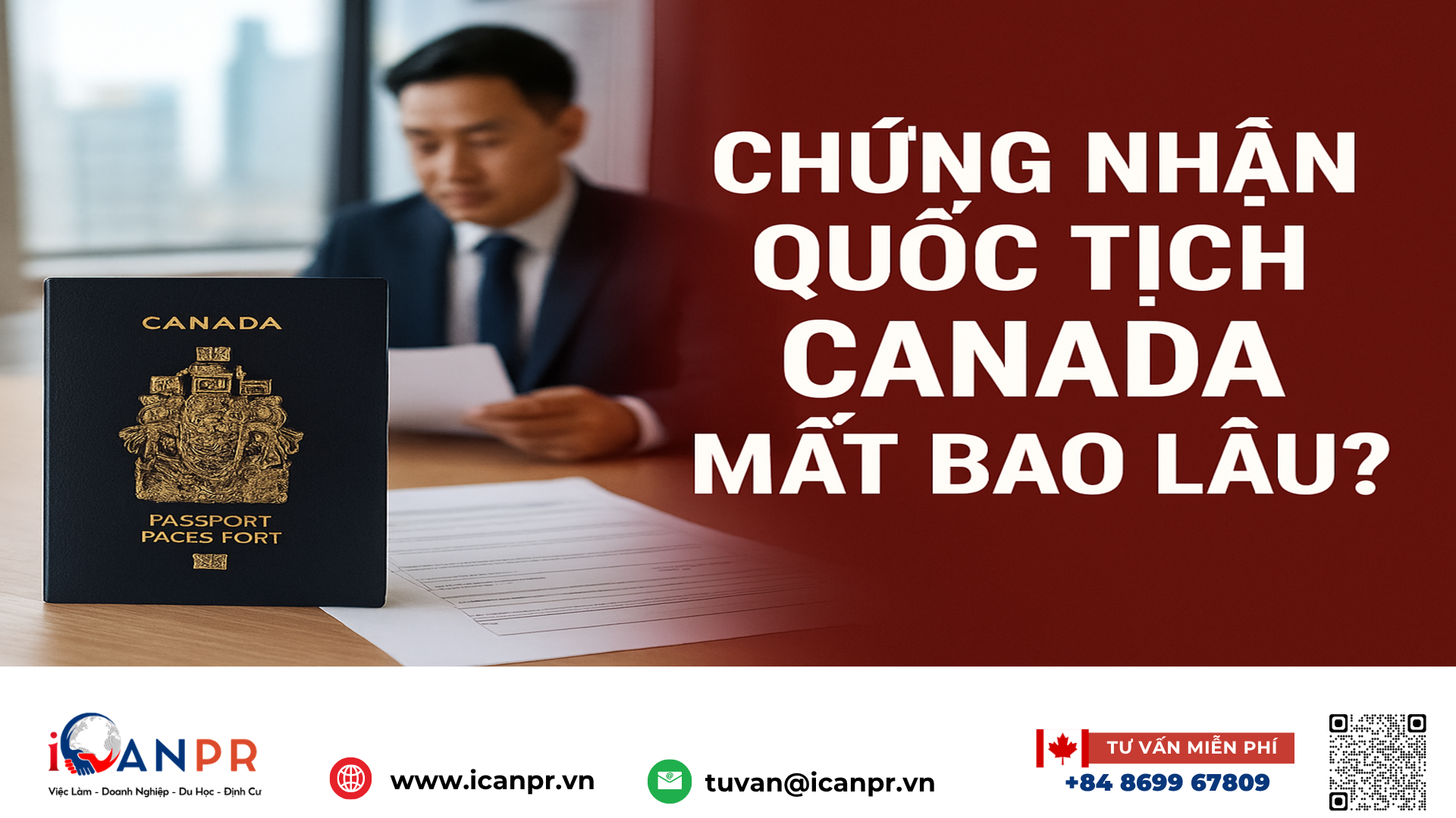iCanPR - Chứng nhận quốc tịch Canada mất bao lâu?