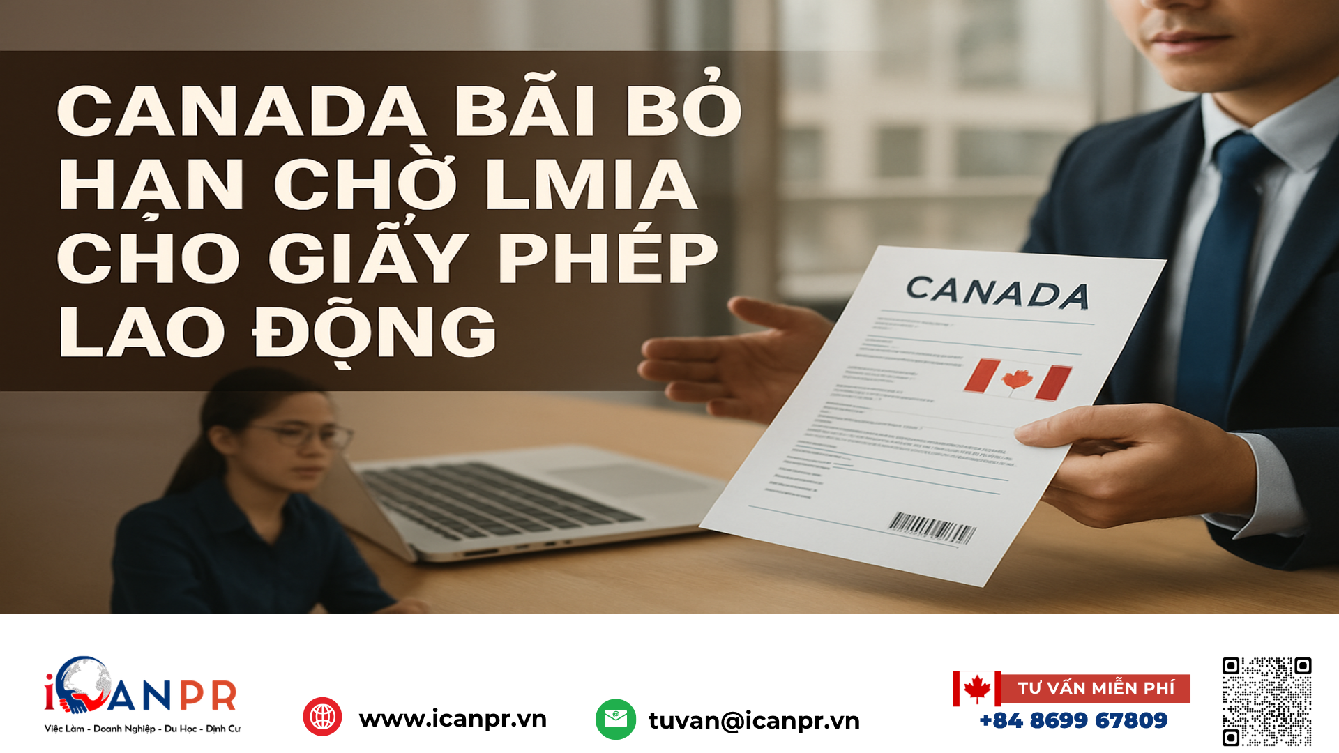 iCanPR - Canada bãi bỏ hạn chờ LMIA cho giấy phép lao động