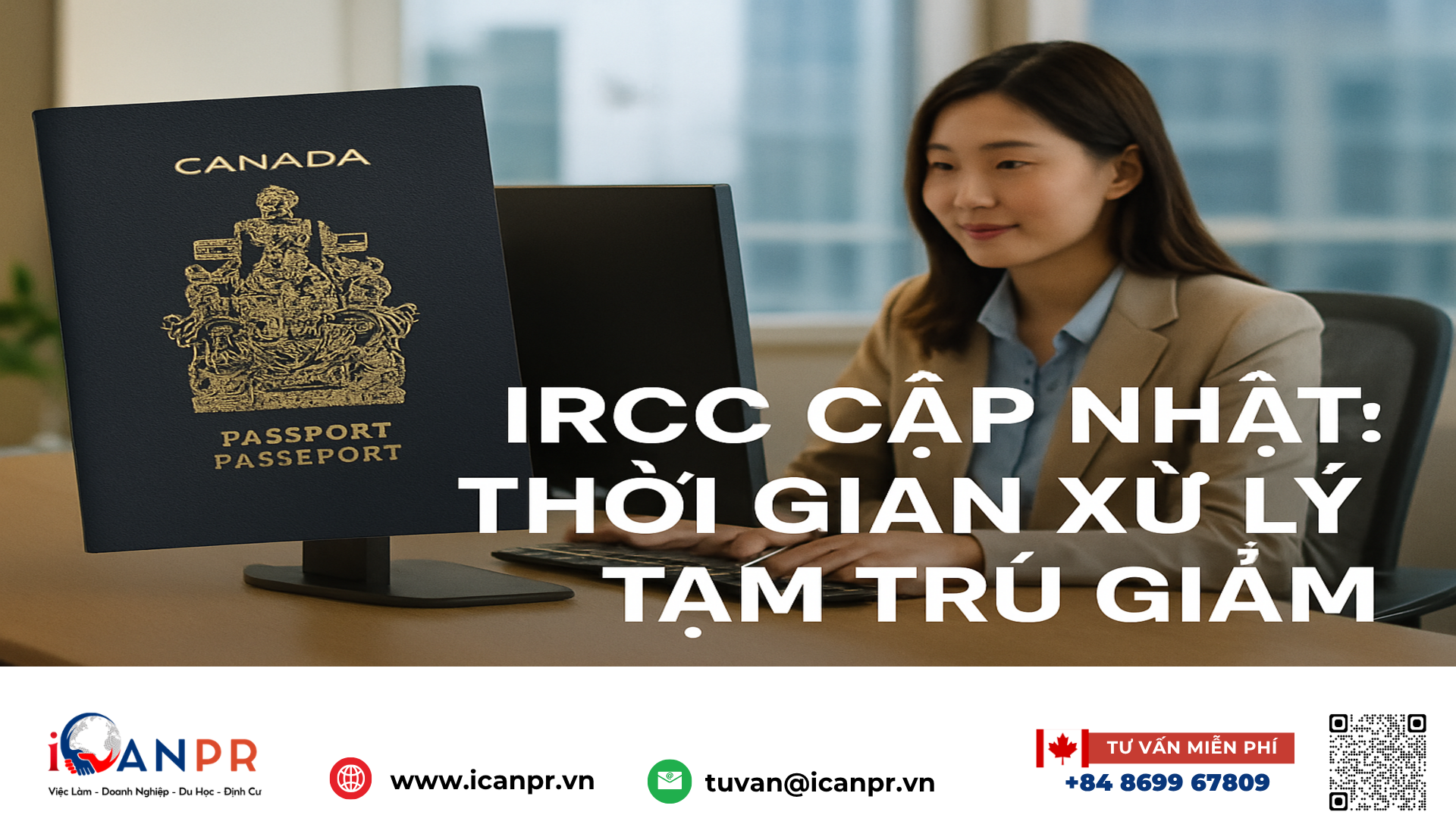 iCanPR - IRCC cập nhật: thời gian xử lý tạm trú giảm iCanPR - IRCC cập nhật: thời gian xử lý tạm trú giảm